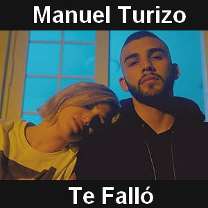 Manuel Turizo – Te Fallo