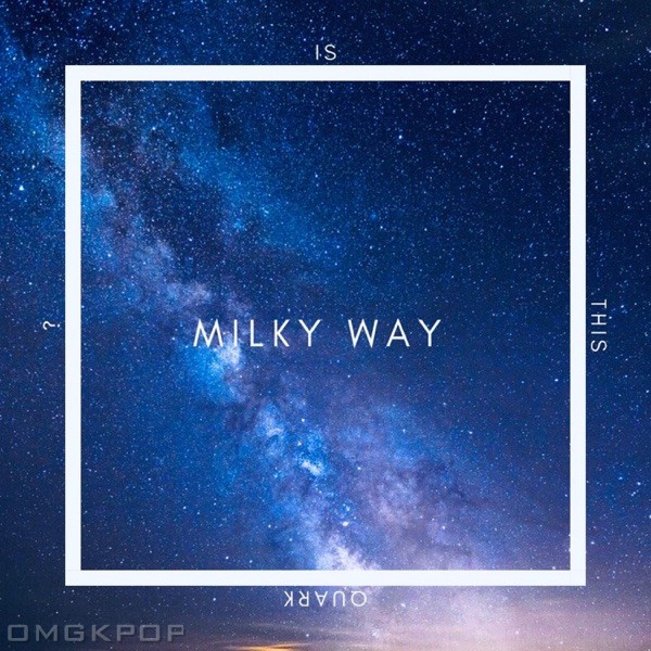QUARK – Milky Way – Single