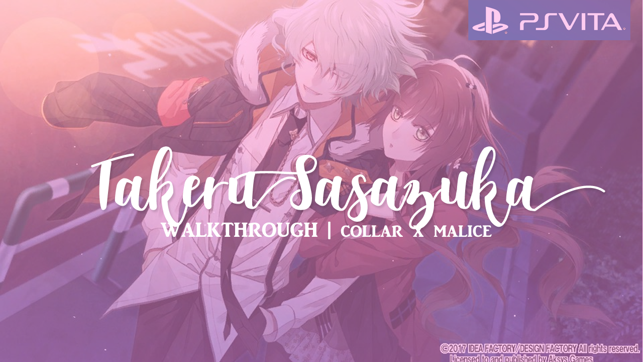 Takeru Sasazuka Walkthrough Guide All Endings Collar X Malice
