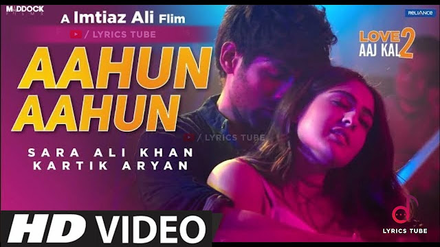 Love aaj kal 2 song lyrics | Aahun Aahun song lyrics ~ DAILY SHAYARIS