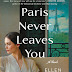 Release Day Review: Paris Never Leaves You by Ellen Feldman
