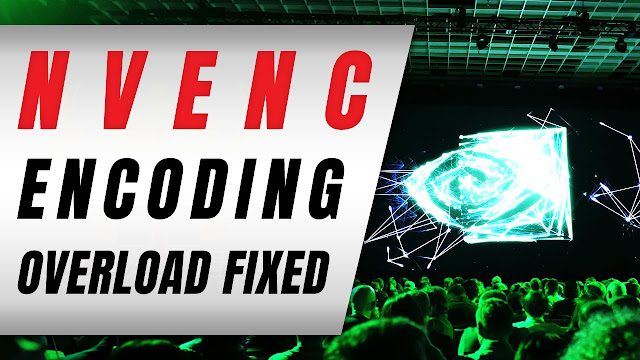 How I FIXED My OBS NVENC Encoding Overload Problem!