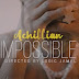 VIDEO: Achillian – Impossible