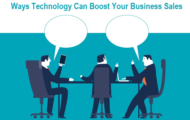 Ways Technology Can Boost Your Business Sales