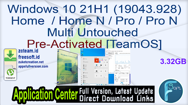 Windows 10 21H1 (19043.928) Home Home N Pro Pro N Multi Untouched Pre-Activated [TeamOS]