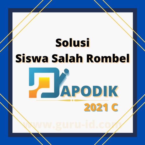 Siswa Salah Masuk Rombel Dapodik 2021 c , begini Cara memindahkannya Siswa Salah Masuk Rombel Dapodik 2021 c , begini Cara memindahkannya