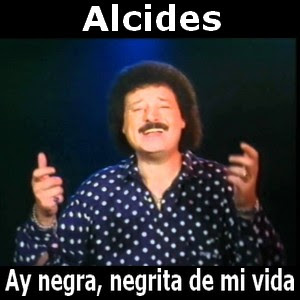 Alcides – Ay negra, negrita de mi vida