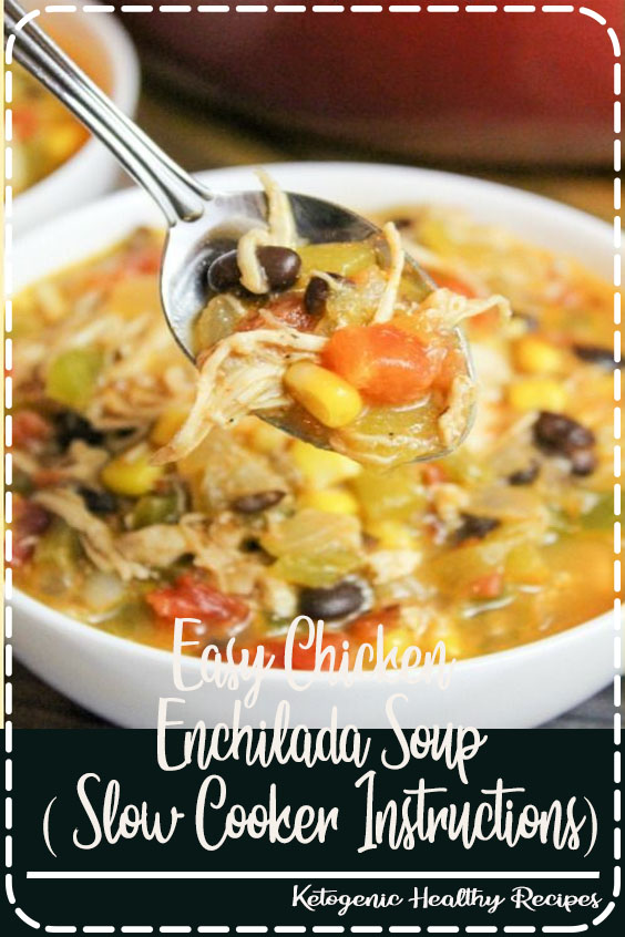 Easy Chicken Enchilada Soup ( Slow Cooker Instructions) Kitchen Teresa