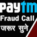 Latest Paytm Fraud Call Recording ki Jankari