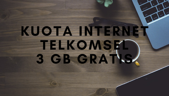 Cara Mendapatkan Kuota Internet Telkomsel 3 GB Gratis