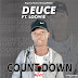 Music: Countdown - Deuce ft. Loowie