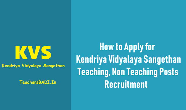 How to Apply for KVS Teaching, Non Teaching Posts Recruitment 2018 kvs teaching non teaching posts 2018,kvs principals,pgt,tgt,prt,librarian teaching posts 2018,how to apply, kvs teaching and non teaching posts 2018,how to apply ks teachers recruitment 2018