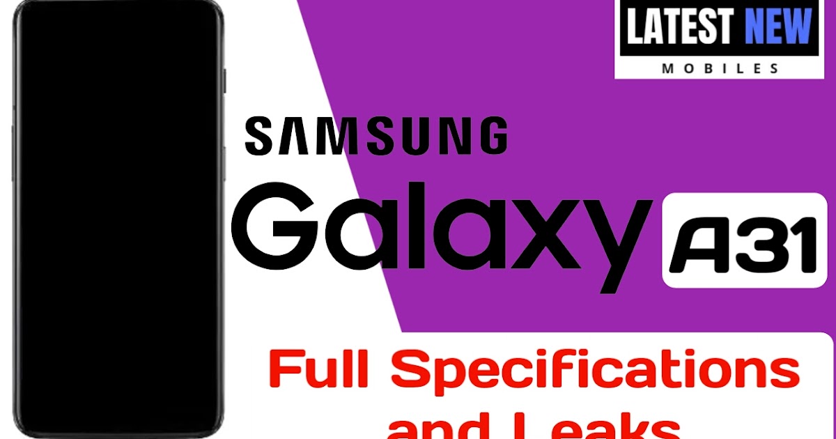 Samsung Galaxy A31 full Specifications, Price and Launch Date in India - Latest New Mobiles