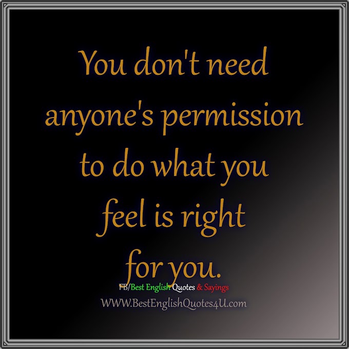 You don't need anyone's permission to do what...