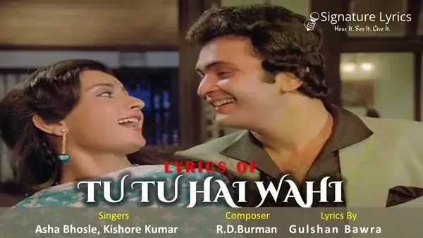 Tu Tu Hai Wahi Lyrics - Asha Bhosle - Kishore Kumar - Old Romantic Song