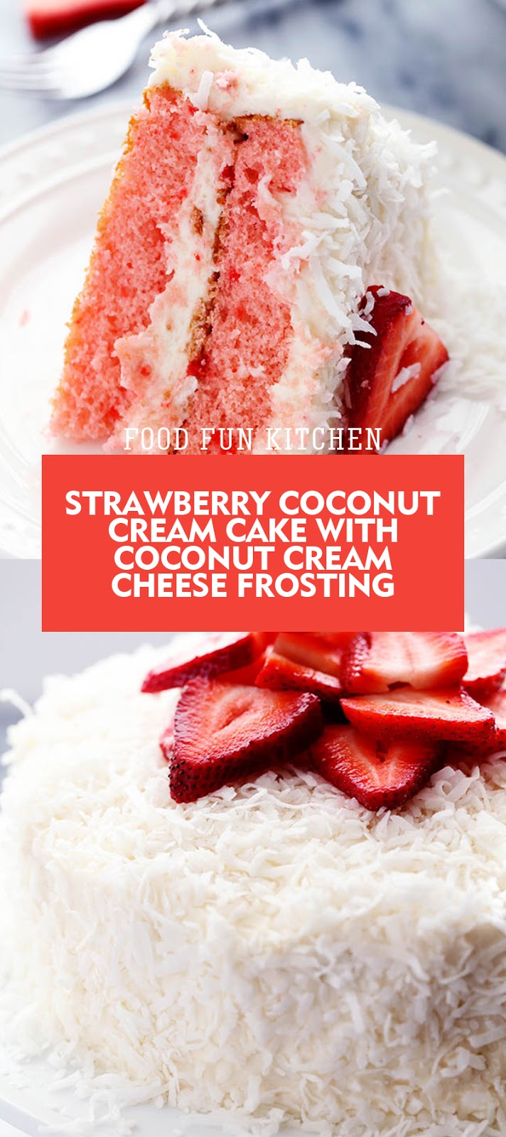 STRAWBERRY COCONUT CREAM CAKE WITH COCONUT CREAM CHEESE FROSTING