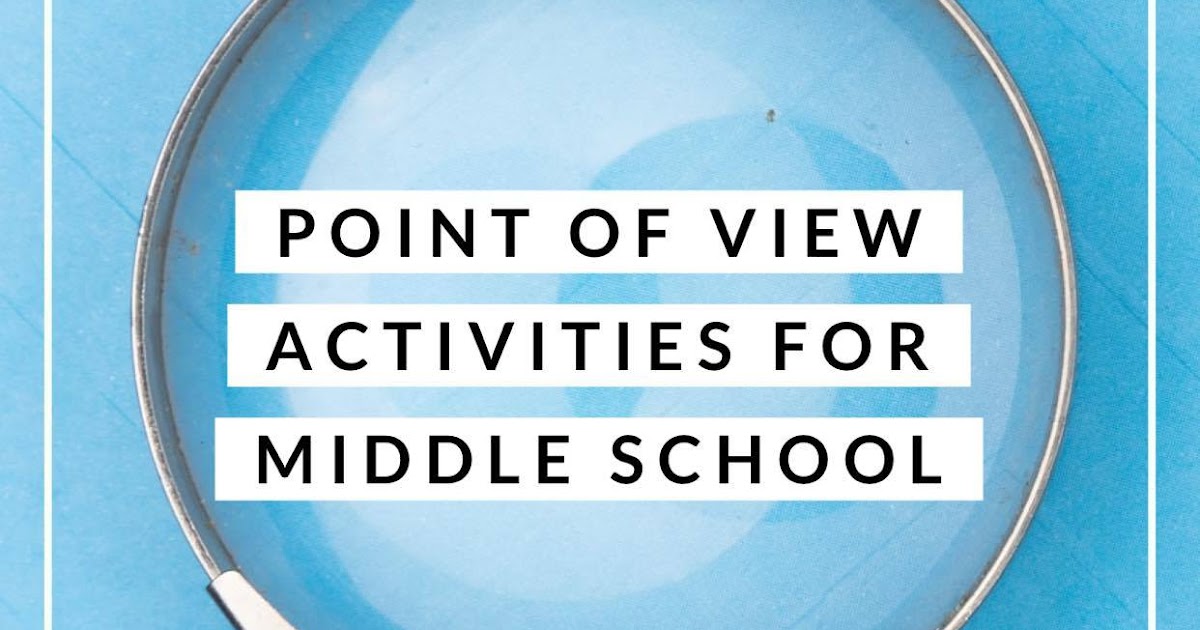 Point of View Activities for Middle School — Mrs. Spangler in the Middle