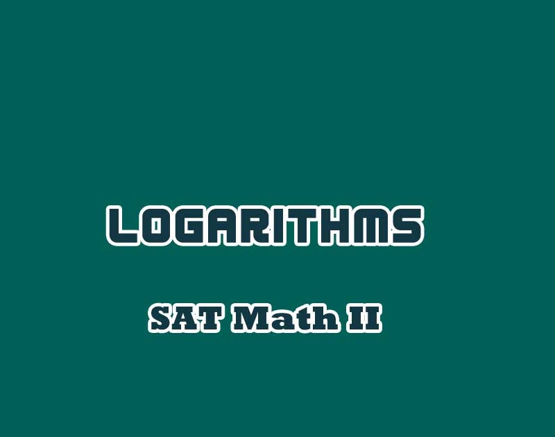 Logarithms SAT Math 2