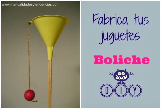 Boliche hecho a mano con un embudo reciclado / Recycled cup and ball toy / Jouet fait maison recyclé