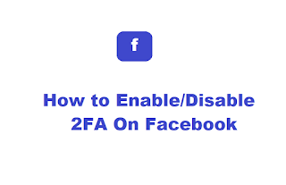 How to Enable/Disable 2FA on Facebook(PC or Mobile)-Biti kicca
