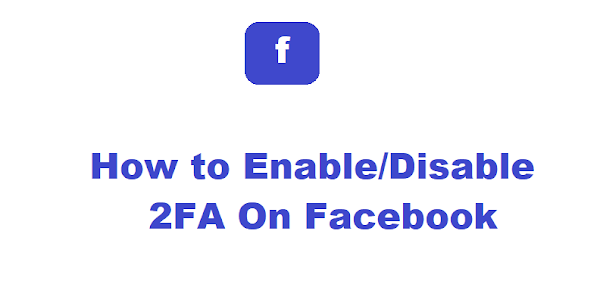 How to Enable/Disable 2FA on Facebook Biti kicca