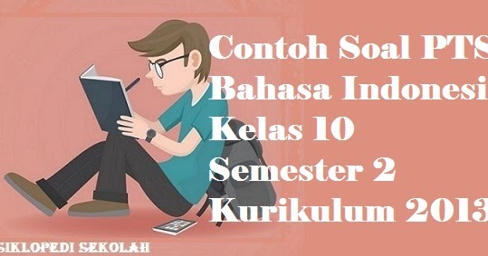 Contoh soal essay bahasa indonesia kelas 10 kurikulum 2013 08 picture