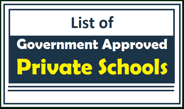  List of Government Approved private Schools 