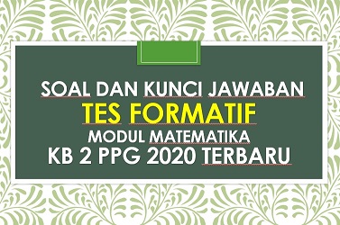 Soal Tes Formatif Modul 3 Ppg Matematika