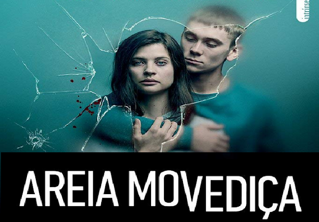 Vamos falar sobre: Areia Movediça (Netflix)