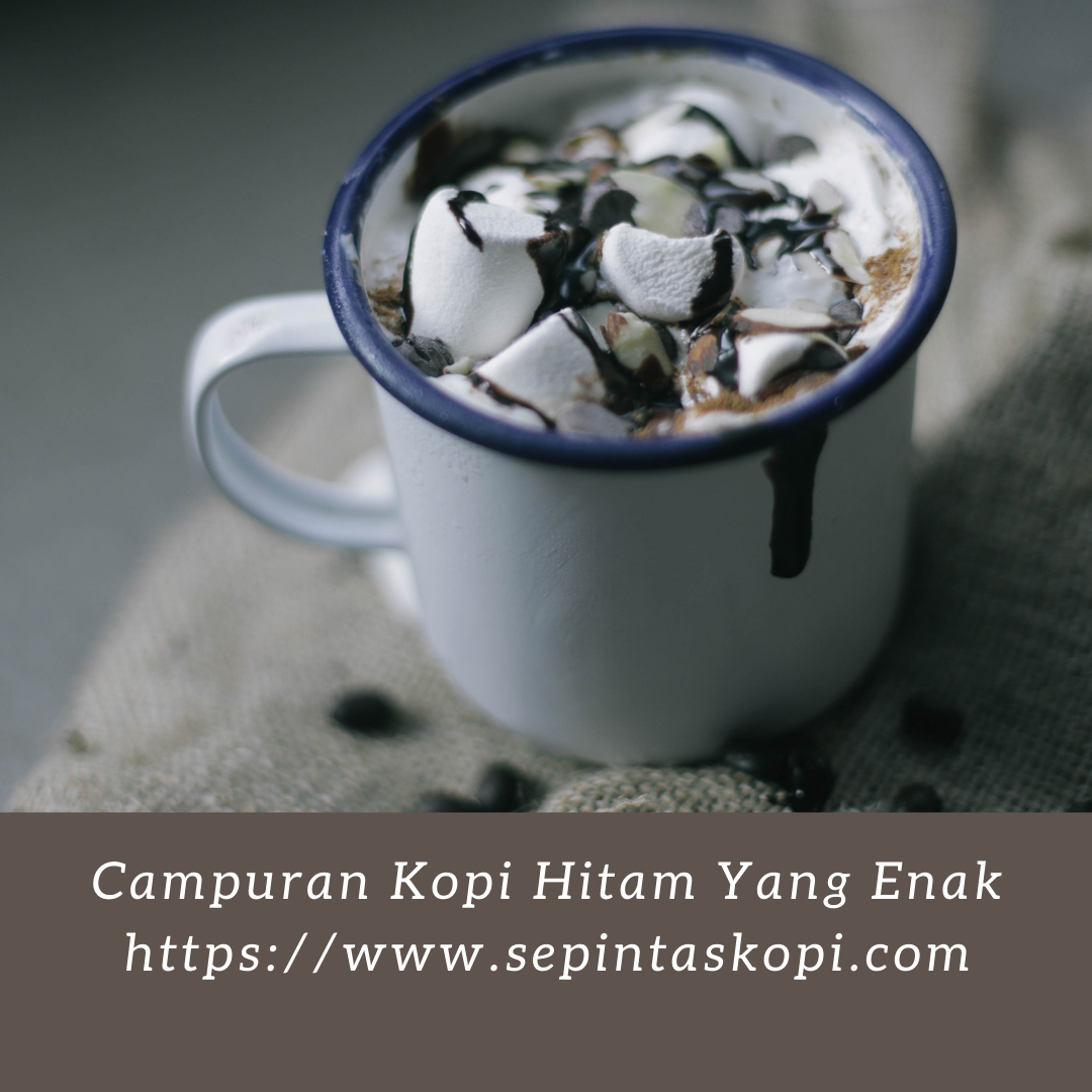 Cara Bikin Kopi Hitam yang Enak