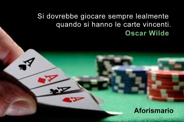 Aforismario Aforismi Frasi E Proverbi Sulle Carte Da Gioco