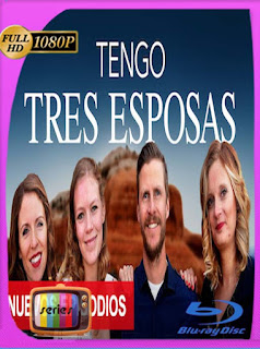 Tengo tres esposas Temporada 1 HD [720p] Latino [GoogleDrive] SXGO