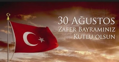 30 Ağustos Zafer Bayramı Kutlu Olsun