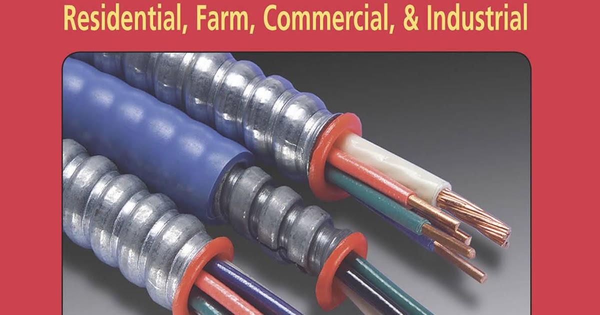 Practical Electrical Wiring. Residential, Farm, Commercial, and