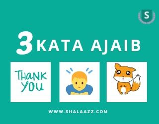 3 Kata Ajaib yang Hilang dan Dilupakan