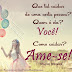 Se ame!!!