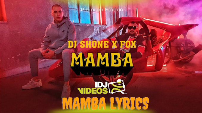 DJ SHONE & FOX - MAMBA LYRICS