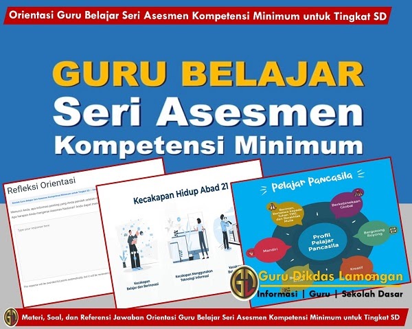 Materi Soal Dan Referensi Jawaban Orientasi Guru Belajar Seri Asesmen Kompetensi Minimum Untuk Tingkat Sd