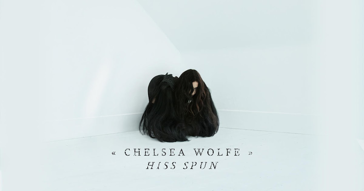Chelsea Wolfe 16 Psyche. Chelsea Wolfe "hiss spun (CD)". Chelsea Wolfe feral Love. Chelsea Wolfe Culling.