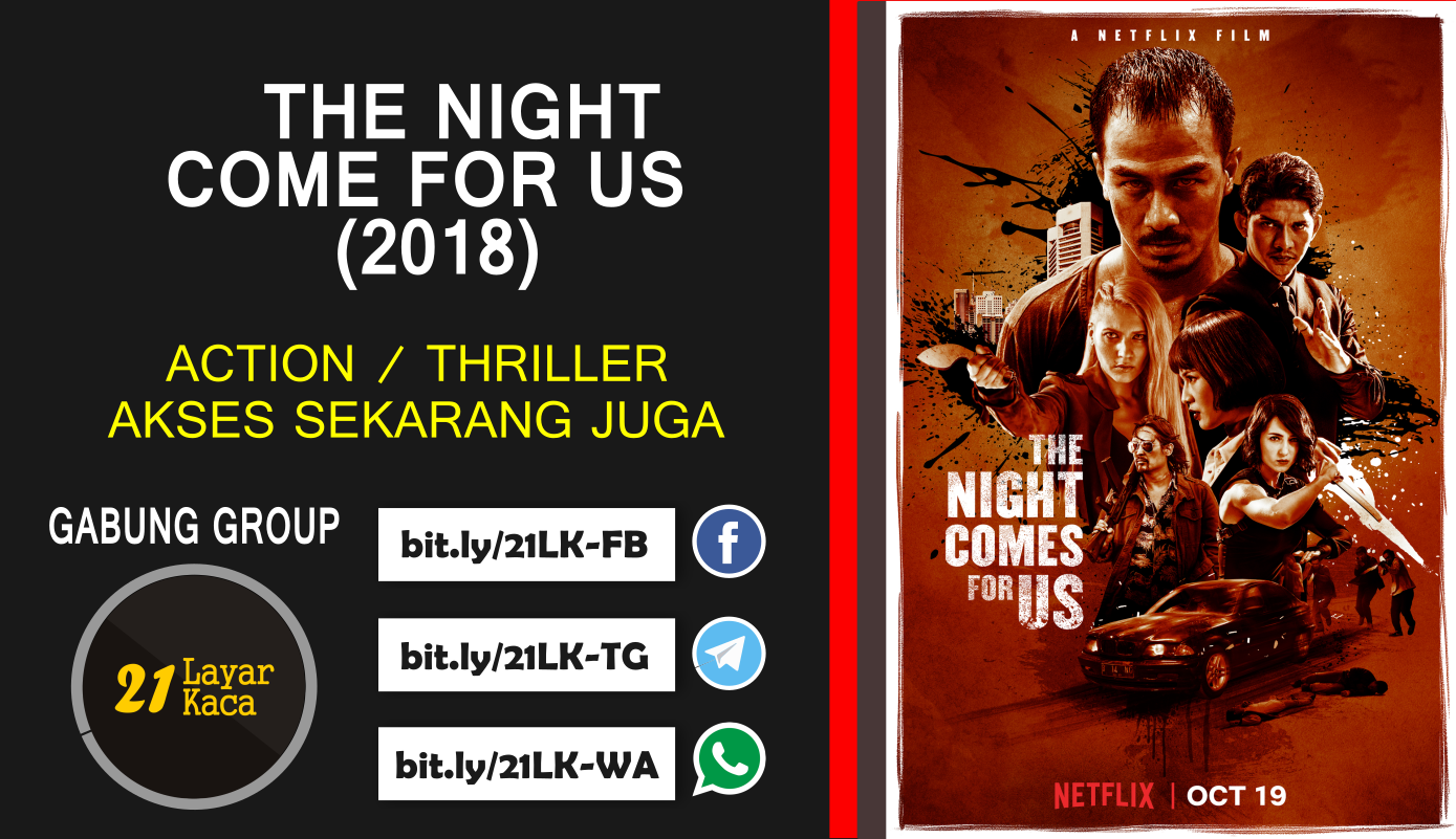 THE NIGHT COMES FOR US (2018) SUB INDO 21 LayarKaca