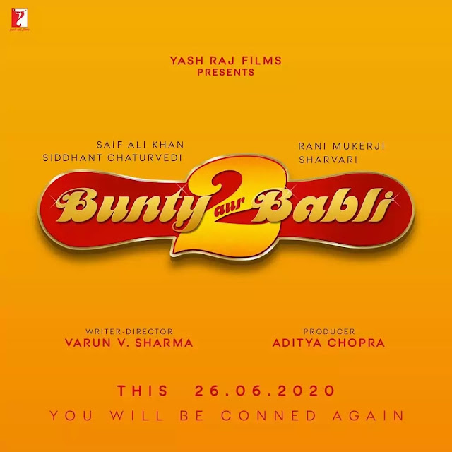 Bunty Aur Babli 2 First Look Posters, Budget, Box Office, Cast And Crew, Story, Release Date Etc.