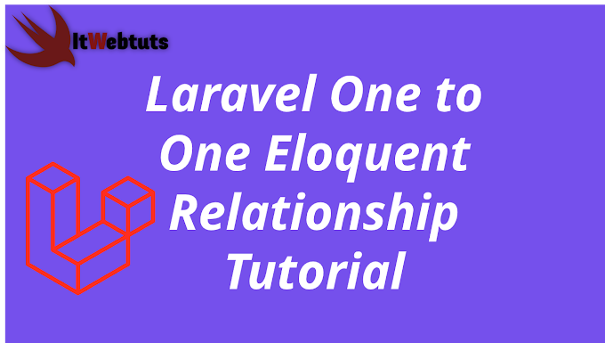 Laravel One to One Eloquent Relationship Tutorial