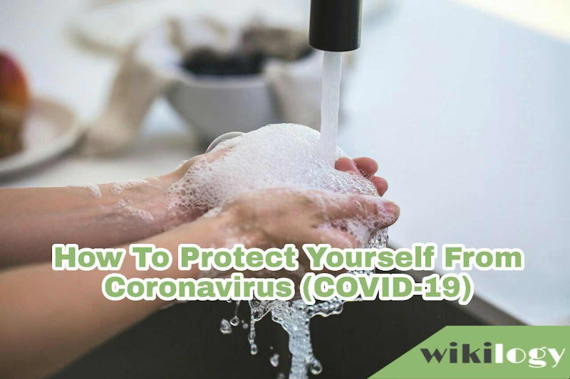 How To Protect Yourself From Coronavirus (COVID-19)
