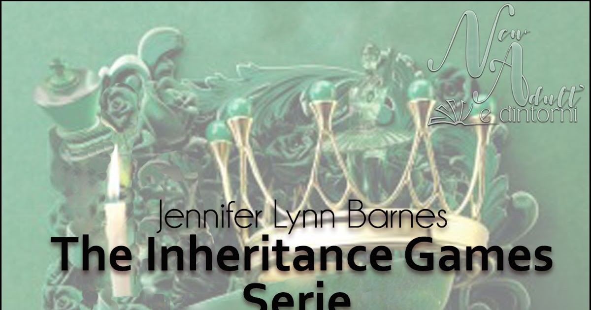 New Adult e dintorni THE INHERITANCE GAMES THE HAWTHORNE LEGACY THE FINAL GAMBIT THE