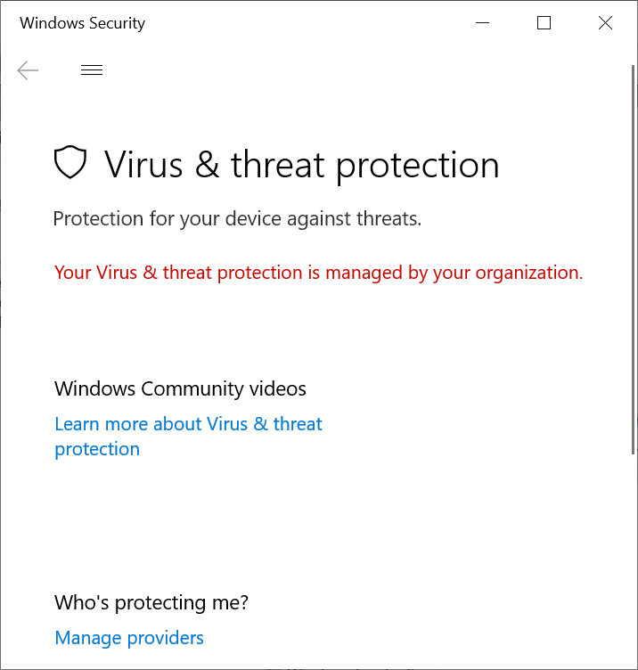 Your Virus & threat protection is managed by your organization
