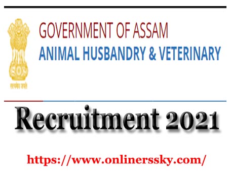 Animal Husbandry & Veterinary, Assam Recruitment 2021- for 156 Various  Grade III Post - Assam Career News :: Job in Assam and India news and Exam  News.