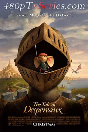 The Tale of Despereaux (2008) 300MB Full Hindi Dual Audio Movie Download 480p Bluray Free Watch Online Full Movie Download Worldfree4u 9xmovies