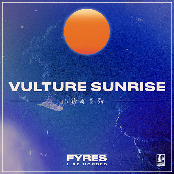 FYRES "Vulture Sunrise"
