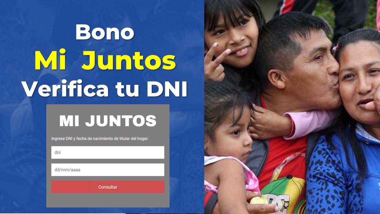 Bono Mi Juntos link para ingresar tu DNI y REGISTRARTE Es mi Perú