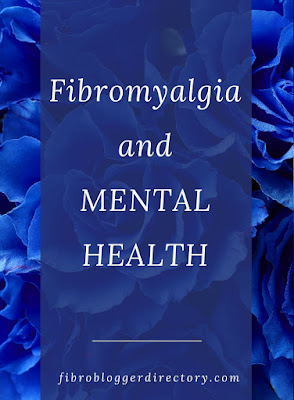 Mental Health and Fibromyalgia.